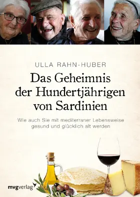 Rahn-Huber |  Das Geheimnis der Hundertjährigen von Sardinien | Buch |  Sack Fachmedien