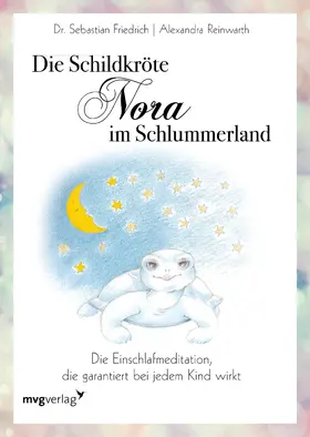 Reinwarth / Friedrich |  Die Schildkröte Nora im Schlummerland | Buch |  Sack Fachmedien