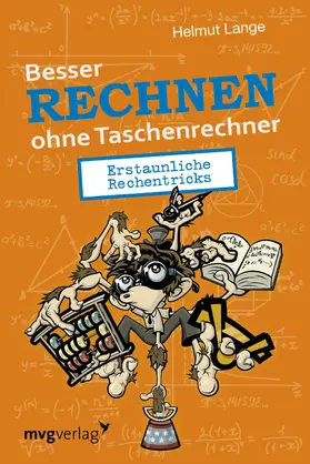 Lange |  Besser Rechnen ohne Taschenrechner | Buch |  Sack Fachmedien