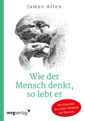 Allen |  Wie der Mensch denkt, so lebt er | Buch |  Sack Fachmedien