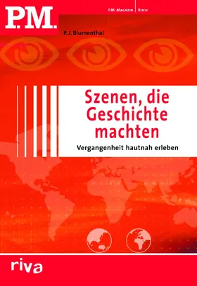 Blumenthal |  P.M. Szenen, die Geschichte machten | Buch |  Sack Fachmedien