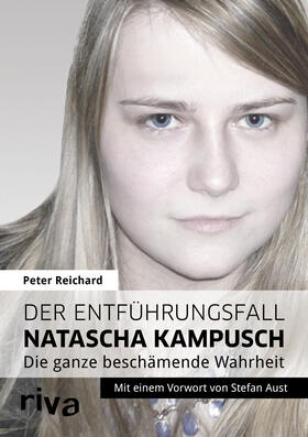 Reichard |  Der Entführungsfall Natascha Kampusch | Buch |  Sack Fachmedien
