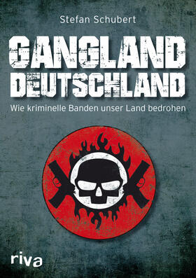 Schubert |  Gangland Deutschland | Buch |  Sack Fachmedien