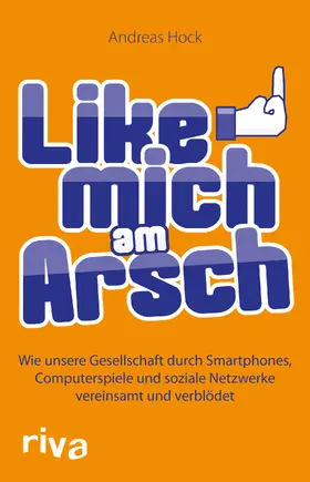 Hock |  Like mich am Arsch | Buch |  Sack Fachmedien