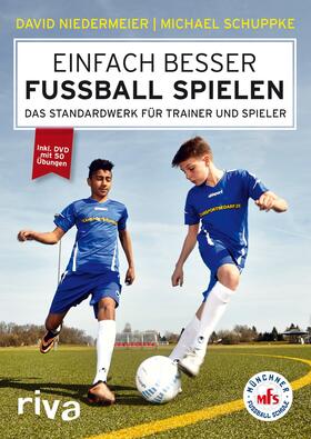 Niedermeier / Schuppke |  Einfach besser Fußball spielen | Buch |  Sack Fachmedien