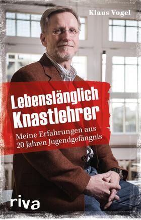 Vogel |  Lebenslänglich Knastlehrer | Buch |  Sack Fachmedien