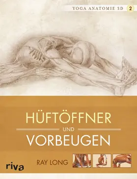 Long |  Yoga-Anatomie 3D. Hüftöffner und Vorbeugen | Buch |  Sack Fachmedien