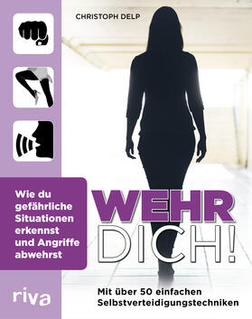 Delp |  Wehr dich! | Buch |  Sack Fachmedien