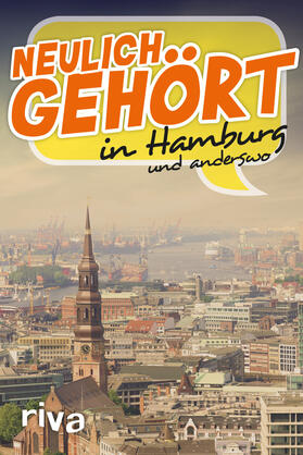  Neulich gehört in Hamburg und anderswo | Buch |  Sack Fachmedien