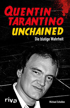 Scholten |  Quentin Tarantino Unchained | Buch |  Sack Fachmedien