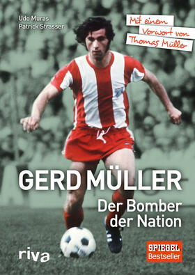 Strasser / Muras |  Gerd Müller - Der Bomber der Nation | Buch |  Sack Fachmedien