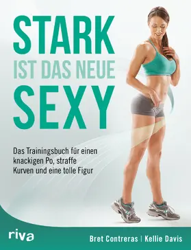 Contreras / Davis |  Stark ist das neue Sexy | Buch |  Sack Fachmedien