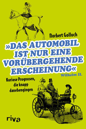 Golluch |  Das Automobil ist nur eine vorübergehende Erscheinung | Buch |  Sack Fachmedien