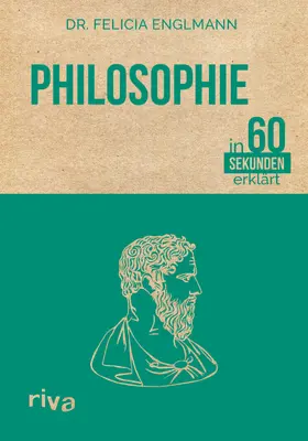 Englmann |  Philosophie in 60 Sekunden erklärt | Buch |  Sack Fachmedien