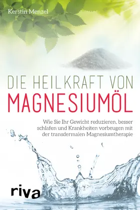 Menzel |  Die Heilkraft von Magnesiumöl | Buch |  Sack Fachmedien