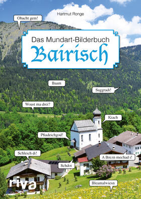 Ronge |  Bairisch - Das Mundart-Bilderbuch | Buch |  Sack Fachmedien