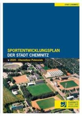 Schlesinger / Stadt Chemnitz, Sportamt |  Sportentwicklungsplan der Stadt Chemnitz 2020 | Buch |  Sack Fachmedien