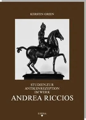 Grein |  Studien zur Antikenrezeption im Werk Andrea Riccios | Buch |  Sack Fachmedien