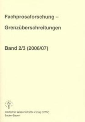 Keil |  Fachprosaforschung - Grenzüberschreitungen, Bd. 2/3 (2006/2007) | Buch |  Sack Fachmedien