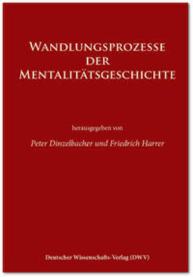 Dinzelbacher / Harrer |  Wandlungsprozesse der Mentalitätsgeschichte | Buch |  Sack Fachmedien
