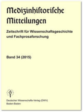 Keil |  Medizinhistorische Mitteilungen. Zeitschrift für Wissenschaftsgeschichte und Fachprosaforschung, Band 34 (2015) | Buch |  Sack Fachmedien