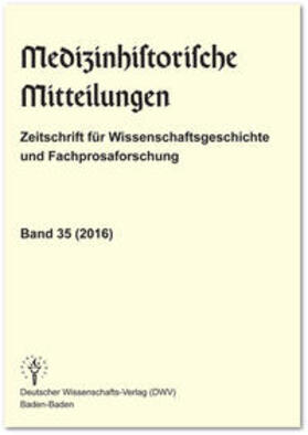 Keil |  Medizinhistorische Mitteilungen. Zeitschrift für Wissenschaftsgeschichte und Fachprosaforschung, Band 35 (2016) | Buch |  Sack Fachmedien