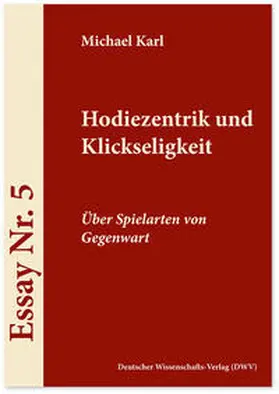 Karl | Hodiezentrik und Klickseligkeit | Buch | 978-3-86888-156-1 | sack.de