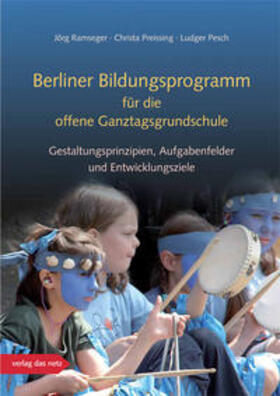 Ramseger / Preissing / Pesch |  Berliner Bildungsprogramm für die offene Ganztagsgrundschule | Buch |  Sack Fachmedien