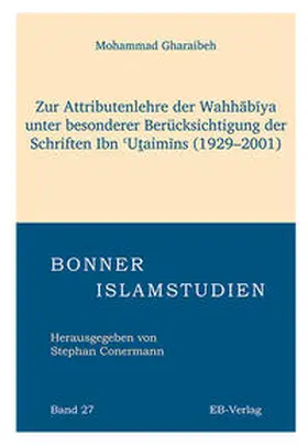 Gharaibeh |  Zur Attributenlehre der Wahhabiya unter besonderer Berücksichtigung der Schriften Ibn Utai | Buch |  Sack Fachmedien