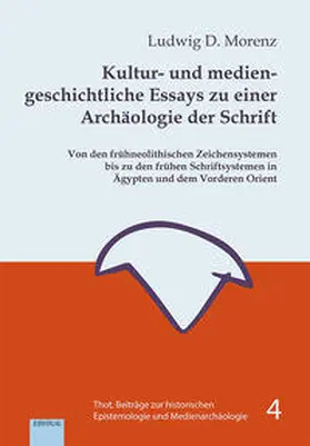 Morenz |  Kultur- und mediengeschichtliche Essays zu einer Archäologie der Schrift | Buch |  Sack Fachmedien