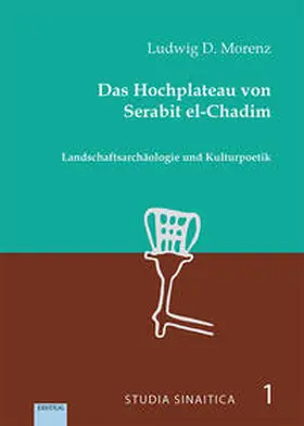 Morenz | Das Hochplateau von Serabit el-Chadim | Buch | 978-3-86893-119-8 | sack.de