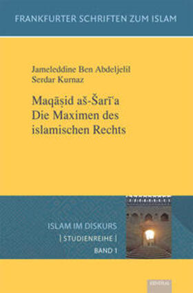 Ben Abdeljelil / Kurnaz |  Maqa sid as-sari´a. Die Maximen des islamischen Rechts | Buch |  Sack Fachmedien
