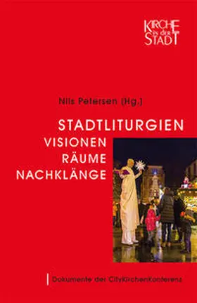 Petersen |  Stadtliturgien - Visionen, Räume, Nachklänge | Buch |  Sack Fachmedien