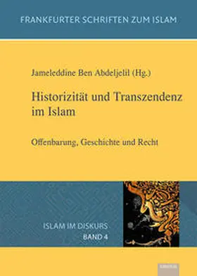 Ben Abdeljelil |  Historizität und Transzendenz im Islam | Buch |  Sack Fachmedien