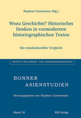 Conermann |  Wozu Geschichte? Historisches Denken in vormodernen historiographischen Texten | Buch |  Sack Fachmedien