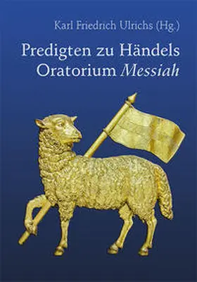 Ulrichs |  Predigten zu Händels Oratorium Messiah | Buch |  Sack Fachmedien