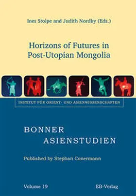 Stolpe / Nordby |  Horizons of Futures in Post-Utopian Mongolia | Buch |  Sack Fachmedien