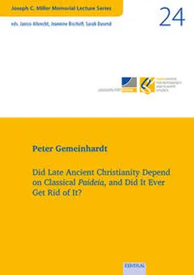 Gemeinhardt |  Vol. 24: Did Late Ancient Christianity Depend on Classical Paideia, and Did It Ever Get Rid of It? | Buch |  Sack Fachmedien