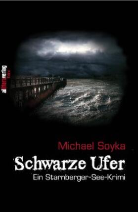 Soyka | Schwarze Ufer | E-Book | sack.de