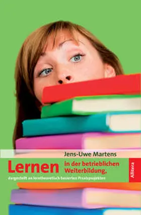 Martens |  Lernen in der betrieblichen Weiterbildung | Buch |  Sack Fachmedien