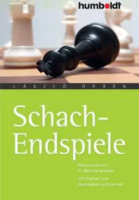 Orbán |  Schach-Endspiele | Buch |  Sack Fachmedien