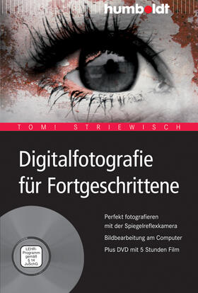Striewisch |  Digitalfotografie für Fortgeschrittene | Buch |  Sack Fachmedien