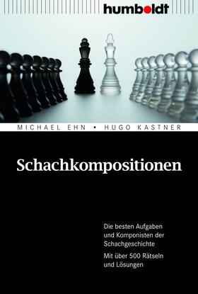 Ehn / Kastner |  Schachkompositionen | Buch |  Sack Fachmedien