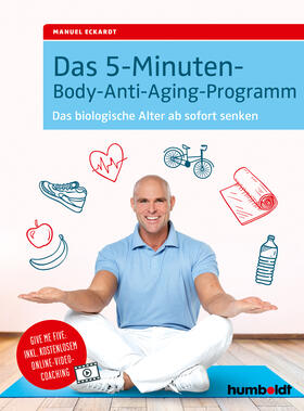 Eckardt | Das 5-Minuten-Body-Anti-Aging-Programm | Buch | 978-3-86910-328-0 | sack.de