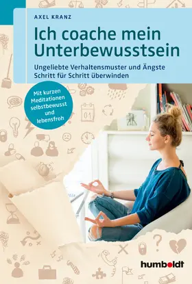 Kranz |  Ich coache mein Unterbewusstsein | Buch |  Sack Fachmedien