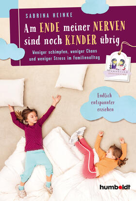 Heinke |  Am Ende meiner Nerven sind noch Kinder übrig | Buch |  Sack Fachmedien