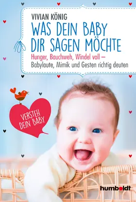 König |  Was dein Baby dir sagen möchte | eBook | Sack Fachmedien