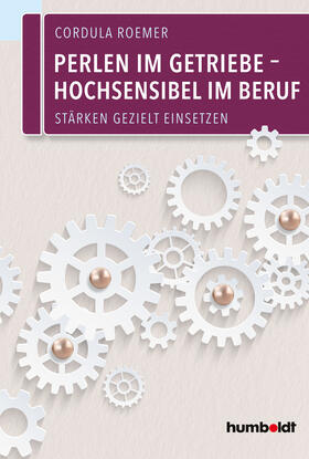 Roemer |  Perlen im Getriebe - Hochsensibel im Beruf | Buch |  Sack Fachmedien