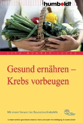 Bührer-Lucke |  Gesund ernähren - Krebs vorbeugen | eBook | Sack Fachmedien