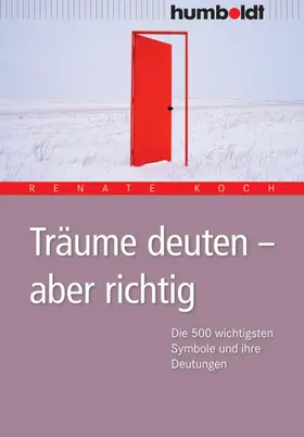 Koch |  Träume deuten - aber richtig | eBook | Sack Fachmedien